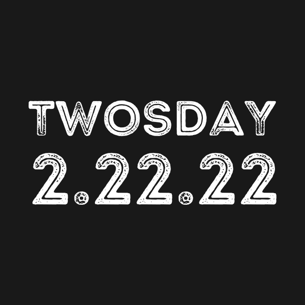 Twosday Tuesday February 22nd 2022 - Funny 2/22/22 Souvenir Gift by StarTshirts