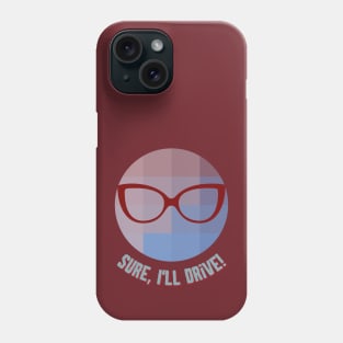 GLASSES - I'LL DRIVE! - Funny Glasses -SEIKA by FP Phone Case