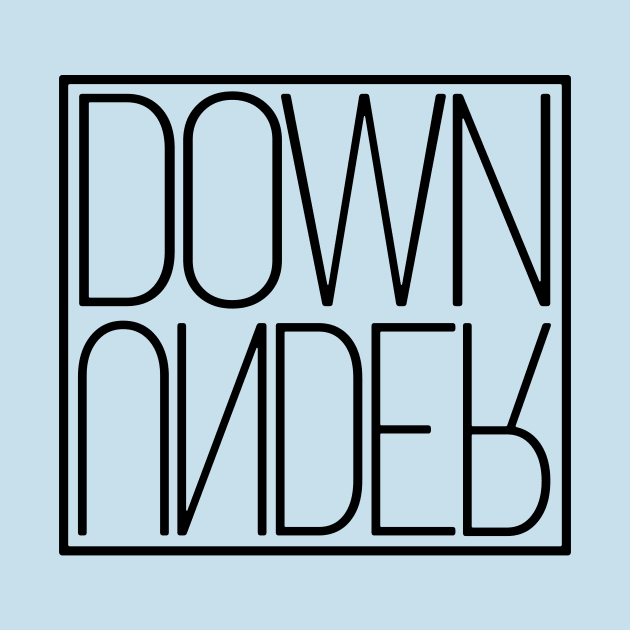 Down Under Upside Down Australia Souvenir Typography Gift by peter2art
