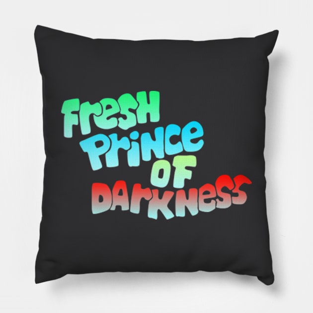 Fresh Prince of Darkness Pillow by Plan8