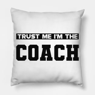 Coach - Trust me I'm the coach Pillow