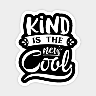 Kind Is The New Cool Magnet