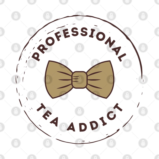 Professional Tea Addict by ProfessionalCoffeeAddict