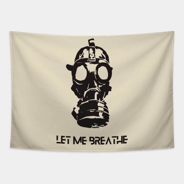 Let Me Breathe, climate crisis, Gasmask future Tapestry by Teessential