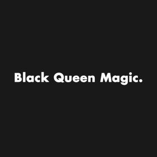 Black Queen Magic black lives matter gift 2022 T-Shirt