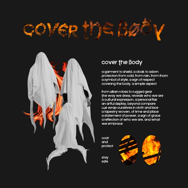 COVER THE BODY STREETWEAR DESIGN T-Shirt T-Shirt by syidesign