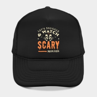Let's Snuggle and Watch Scary Movies - Funny Halloween Skull Hat