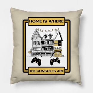 Home is Where the Consoles Are Gamers Cool Pillow