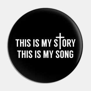 This Is My Story This Is My Song Christian Pin