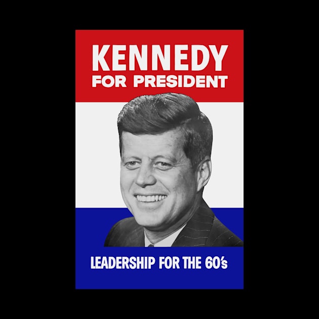Kennedy For President - Vintage Election by warishellstore