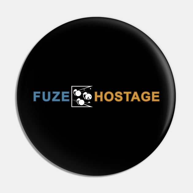 fuze the hostage Pin by Realthereds