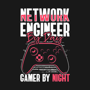 Gamer Gaming Network Engineering Network Engineer T-Shirt