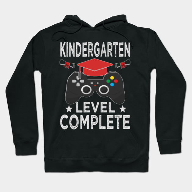 Kindergarten Level Complete Graduation Hoodie Teepublic