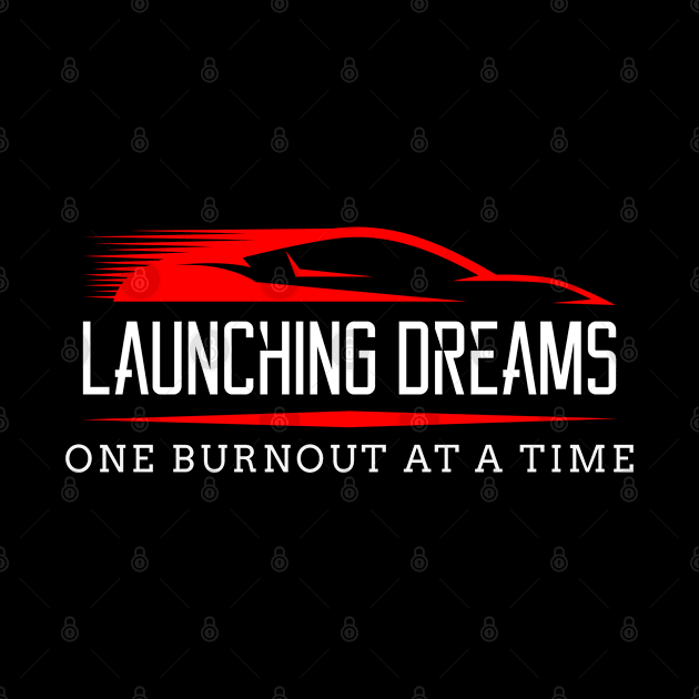 Launching Dreams One Burnout at a Time Drag Racing Race Car by Carantined Chao$