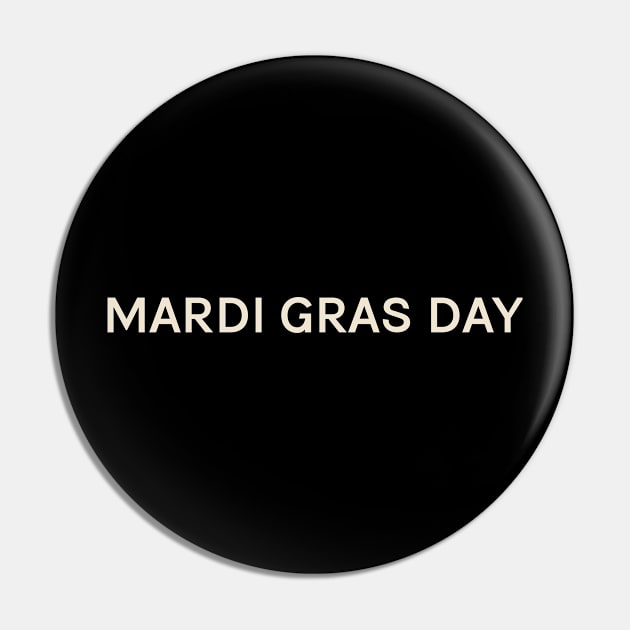 Mardi Gras On This Day Perfect Day Pin by TV Dinners