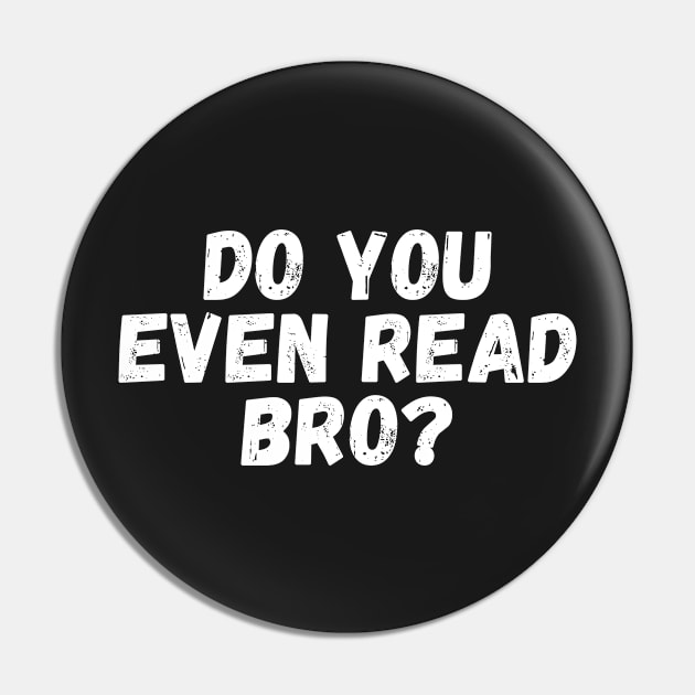 Do You Even Read Bro? Pin by manandi1