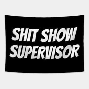 Shit Show Supervisor Tapestry