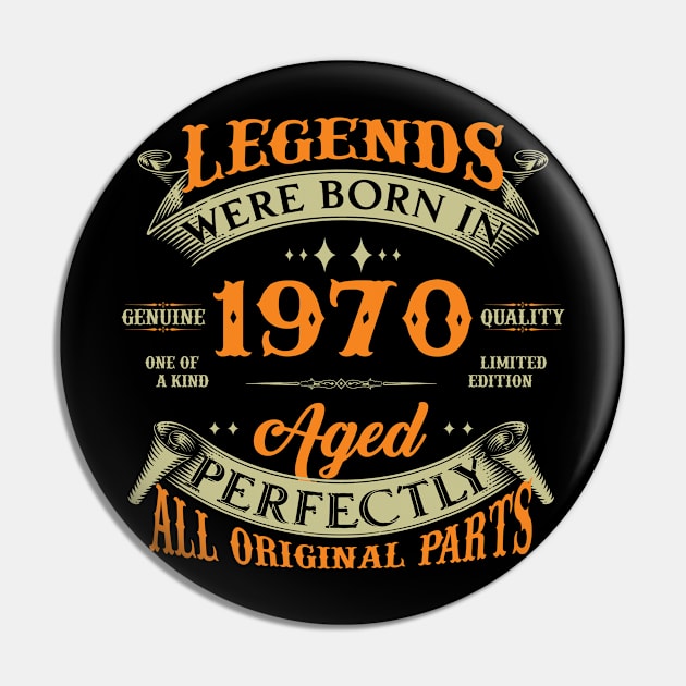 54th Birthday Legends Were Born In 1970 Pin by Kontjo