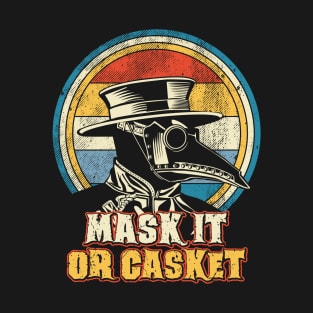 Plague Doctor - Mask It Or Casket T-Shirt