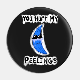 You Hurt My Peelings Crying Blue Banana Pin