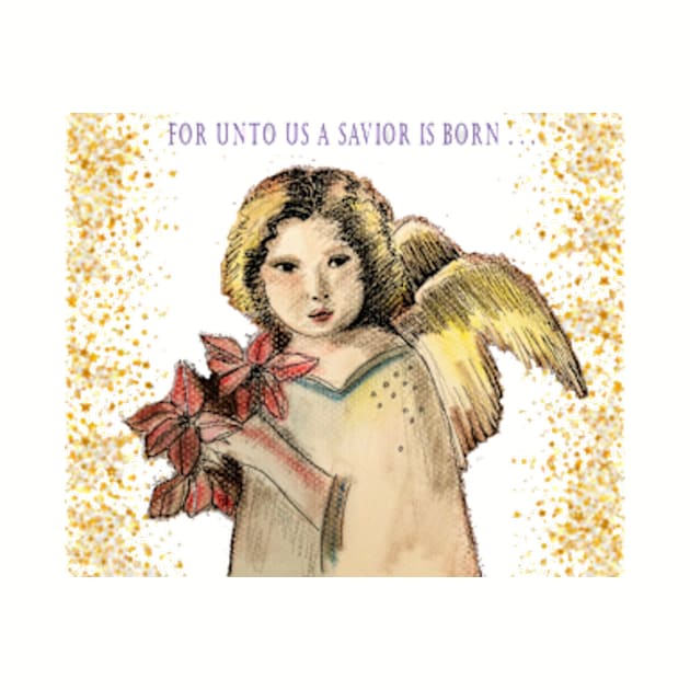 FOR UNTO US A SAVIOR IS BORN Holiday Angel by dpenn