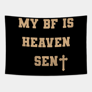 My Boyfriend Is Heaven Sent Gf Tapestry