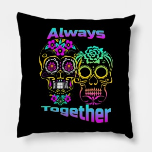 Sugar Skull Always Together Pillow