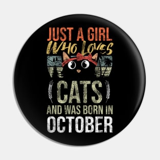 Just A Girl Who Loves Cats And Was Born In October Birthday Pin