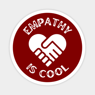 Empathy is Cool Magnet