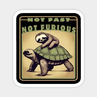 Sloth And Turtle Not Fast Not Furious Magnet