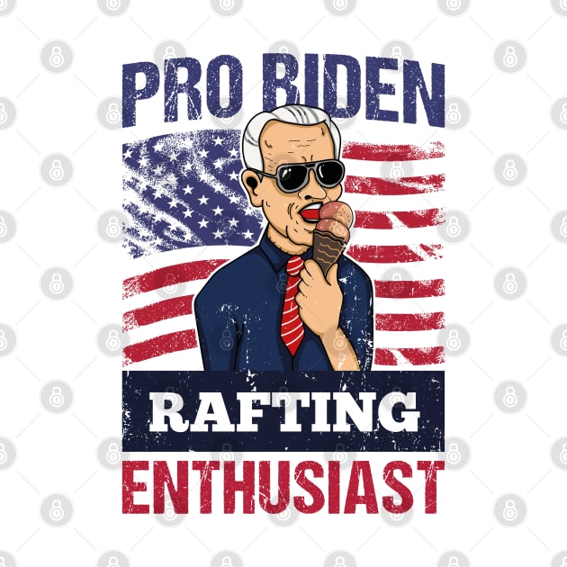 Pro Biden Rafting Enthusiast USA Flag Gift by qwertydesigns