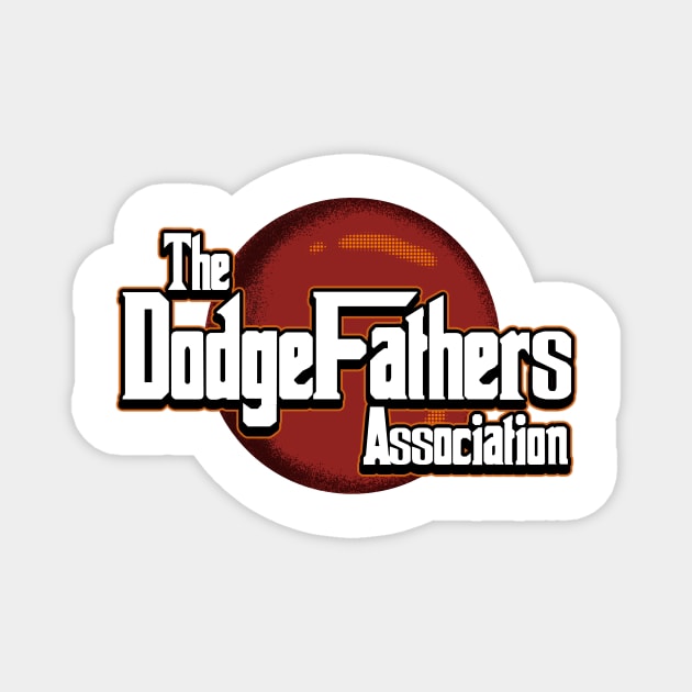 THE DODGEFATHER Magnet by Tee Trends