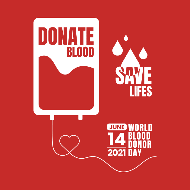 Donate Blood - Save Lives, World Blood Donor Day 2021 by emmjott