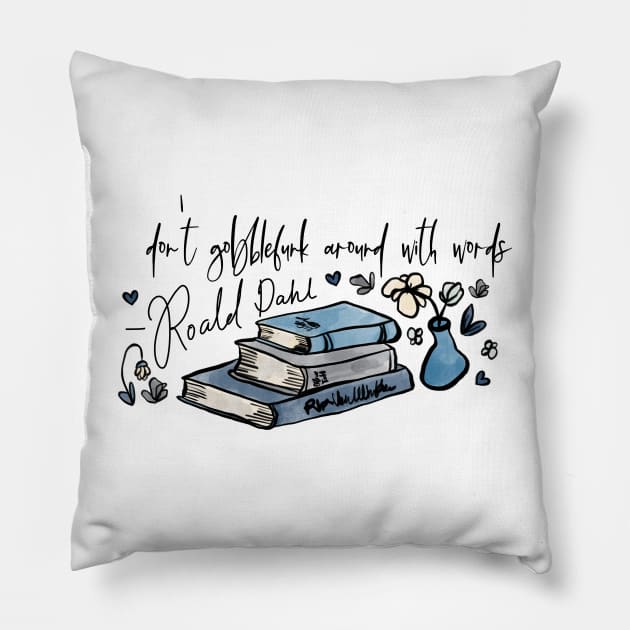 Don’t Gobblefunk With Words Pillow by MSBoydston