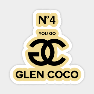 You Go Glen Coco Magnet