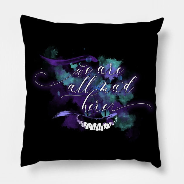 We are all mad here Pillow by Vahlia