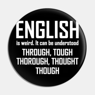 English Is Weird Hilarious English Teacher Language Pin