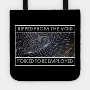 Ripped from the void Tote