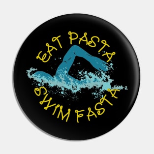 Eat Pasta Swim Fasta Swimming Pin