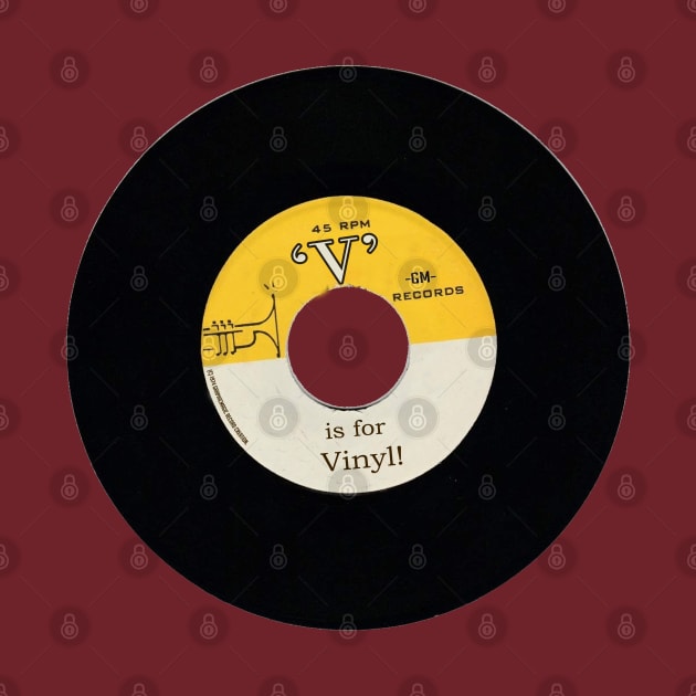 'V' is for vinyl by graphicmagic