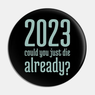 2023 Could You Jest Die Already? - 7 Pin