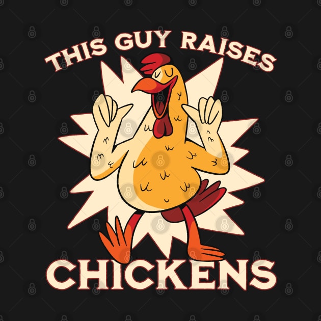 This guy raises chickens by Emmi Fox Designs