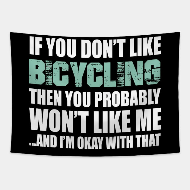 Bicycling Funny Gift - If You Don't Like Tapestry by divawaddle