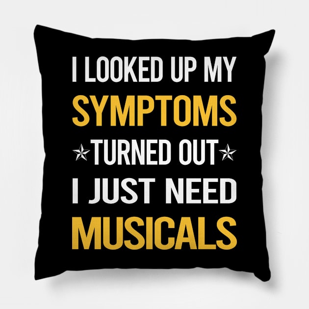 My Symptoms Musicals Pillow by symptomovertake