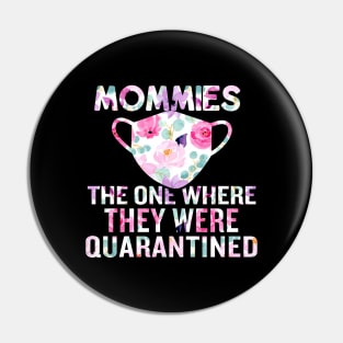 Mommies/The one where they were quarantined Pin