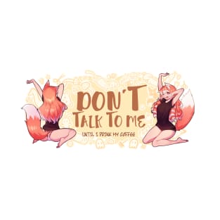 Don't Talk To Me Tira T-Shirt