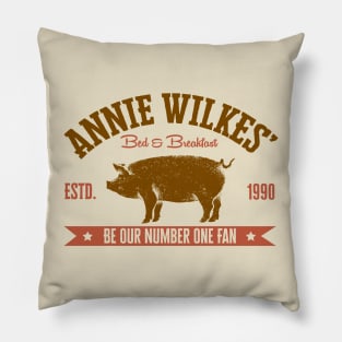 Annie Wilkes' Bed and Breakfast - Be Our Number One Fan Pillow