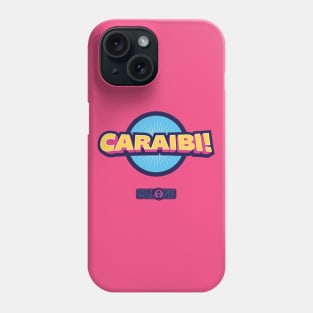 Caraibi! Phone Case