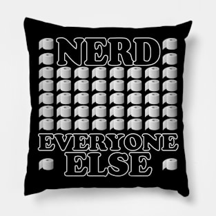 The difference between a nerd and everyone else Pillow