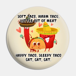 Soft Taco Song Pin